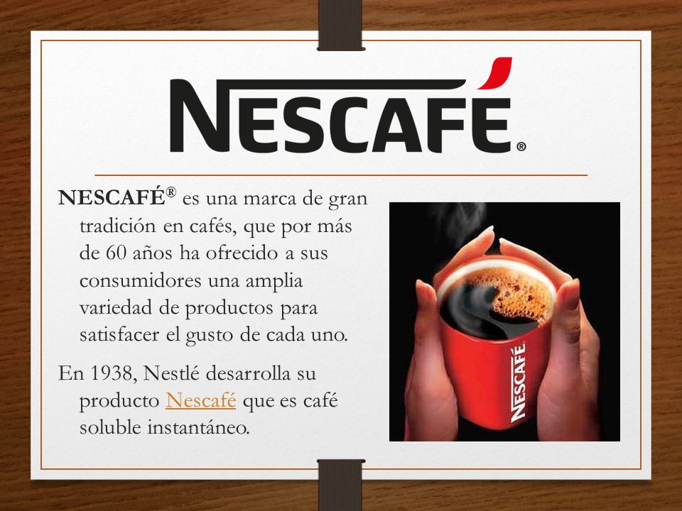 NESCAFÉ® es una marca de gran tradición en cafés, que por más de 60 años ha ofrecido a sus consumidores una amplia variedad de productos para satisfacer el gusto de cada uno.