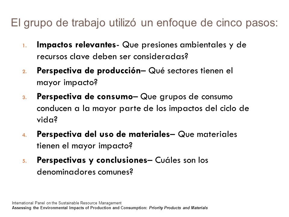 El grupo de trabajo utilizó un enfoque de cinco pasos: