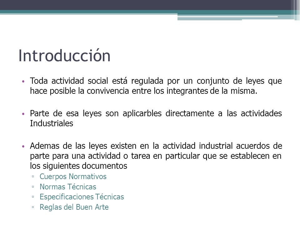 Introducción Toda actividad social está regulada por un conjunto de leyes que hace posible la convivencia entre los integrantes de la misma.