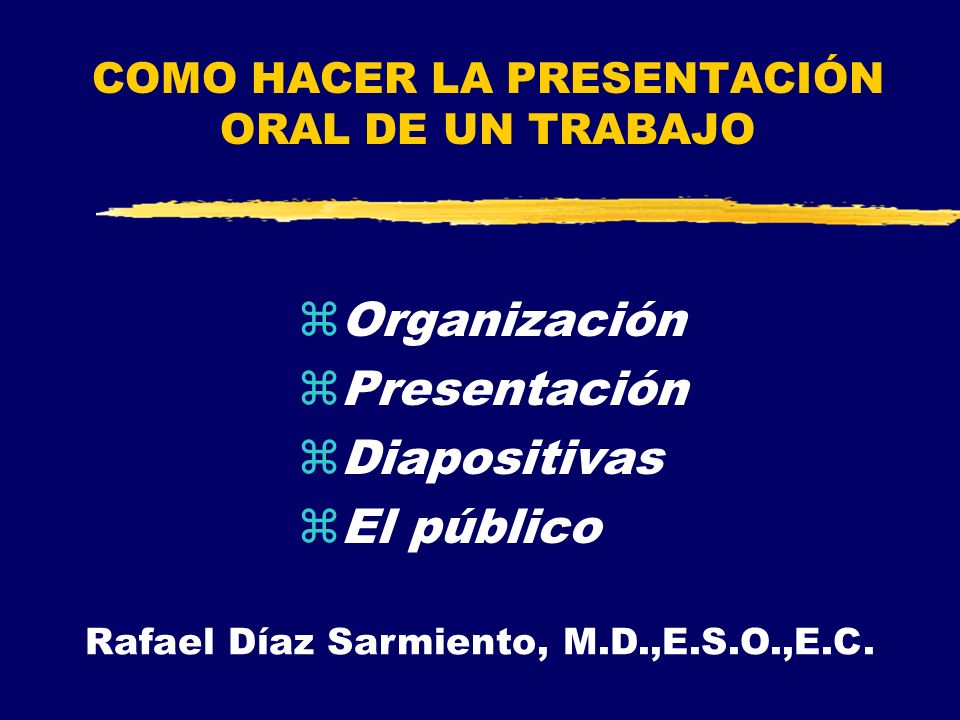COMO HACER LA PRESENTACIÓN ORAL DE UN TRABAJO
