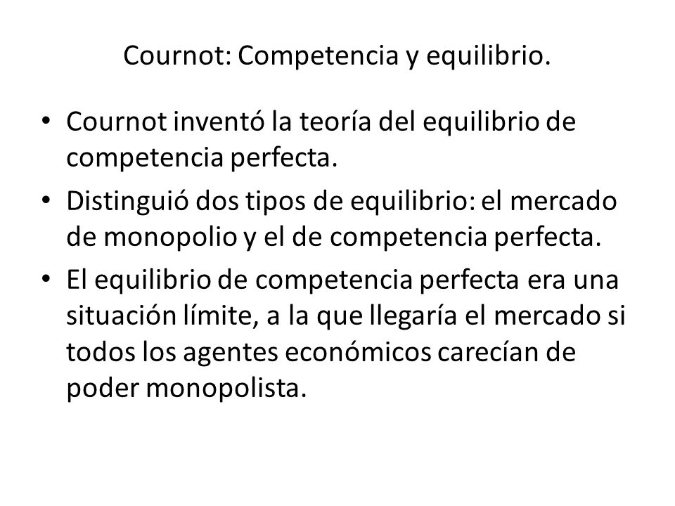 Cournot: Competencia y equilibrio.