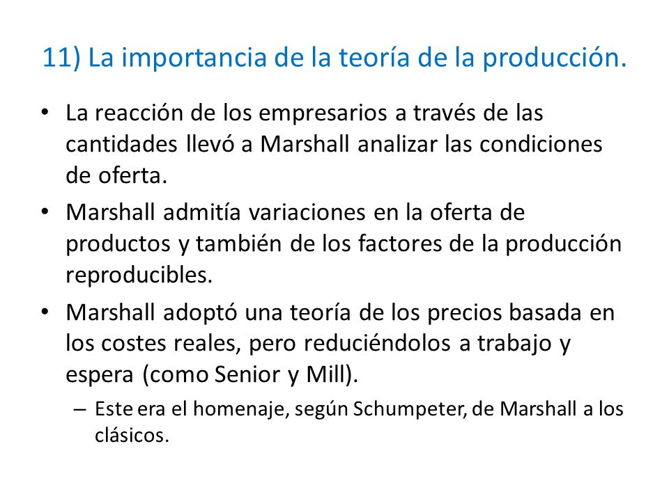 11) La importancia de la teoría de la producción.