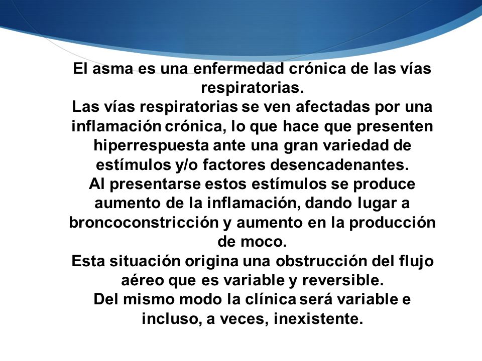 El asma es una enfermedad crónica de las vías respiratorias.
