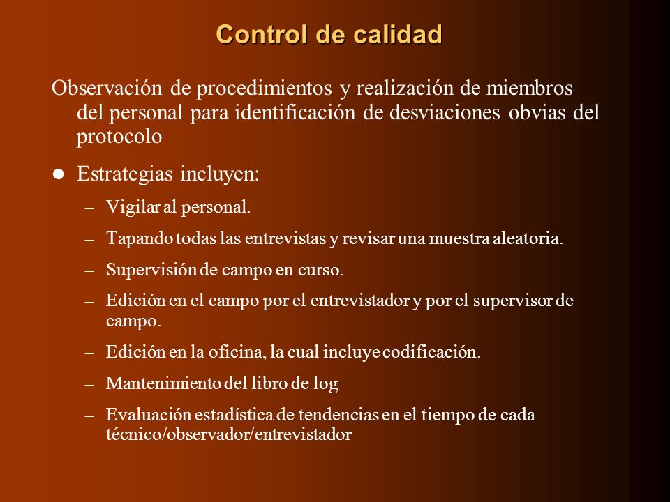 Control de calidad Observación de procedimientos y realización de miembros del personal para identificación de desviaciones obvias del protocolo.