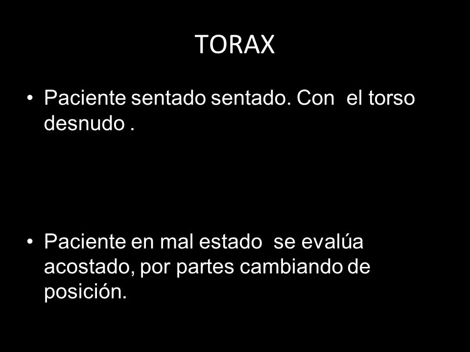 TORAX Paciente sentado sentado. Con el torso desnudo .