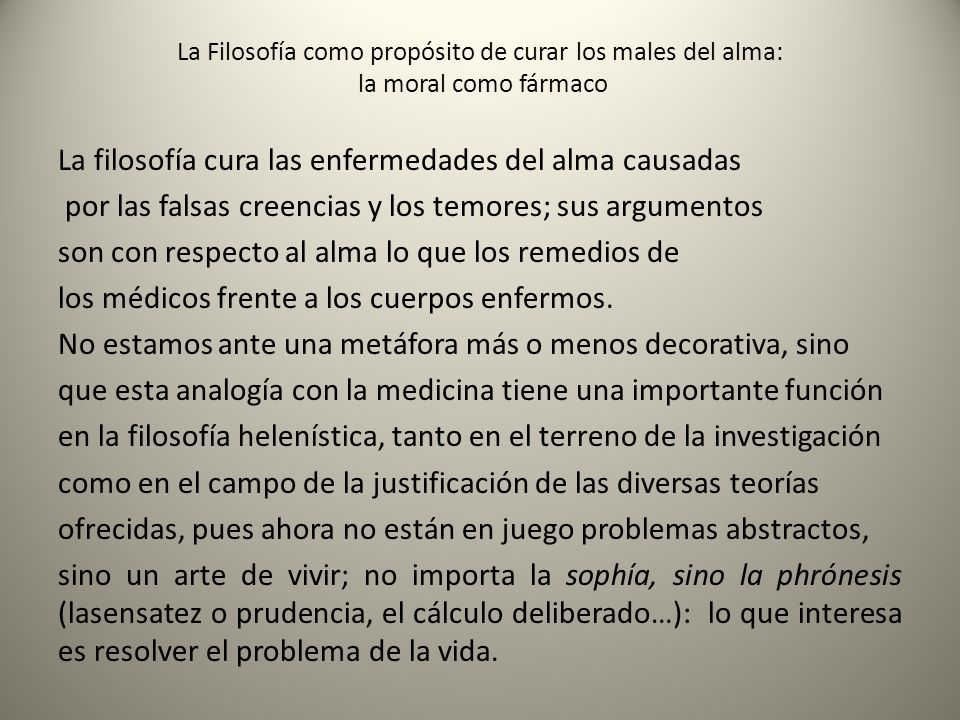 La Filosofía como propósito de curar los males del alma: la moral como fármaco