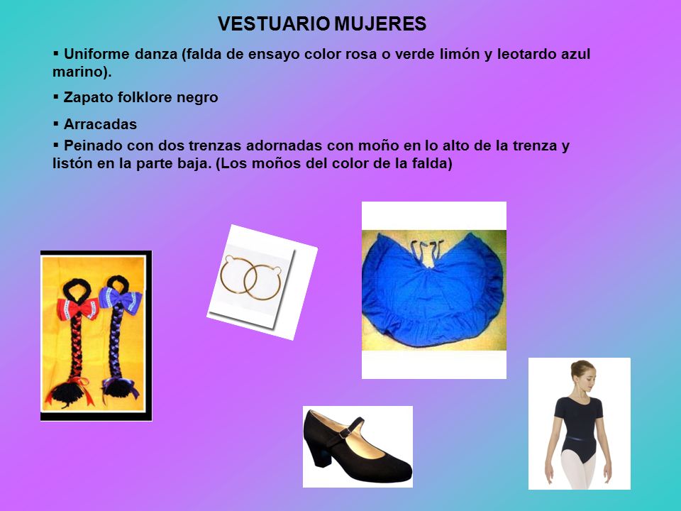 VESTUARIO MUJERES Uniforme danza (falda de ensayo color rosa o verde limón y leotardo azul marino).