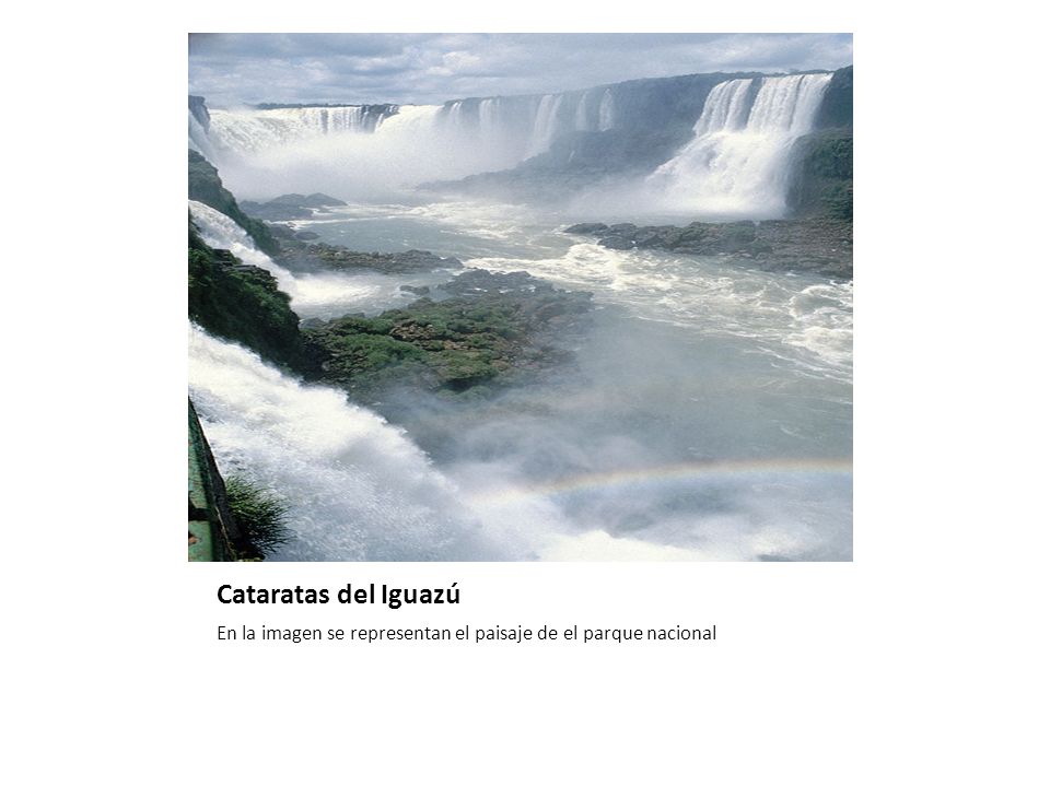 Cataratas del Iguazú En la imagen se representan el paisaje de el parque nacional