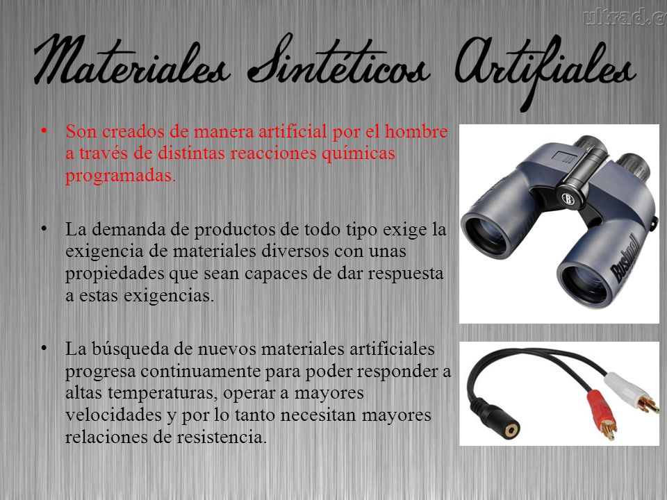 Son creados de manera artificial por el hombre a través de distintas reacciones químicas programadas.