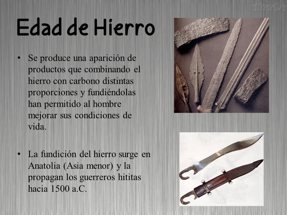 Se produce una aparición de productos que combinando el hierro con carbono distintas proporciones y fundiéndolas han permitido al hombre mejorar sus condiciones de vida.