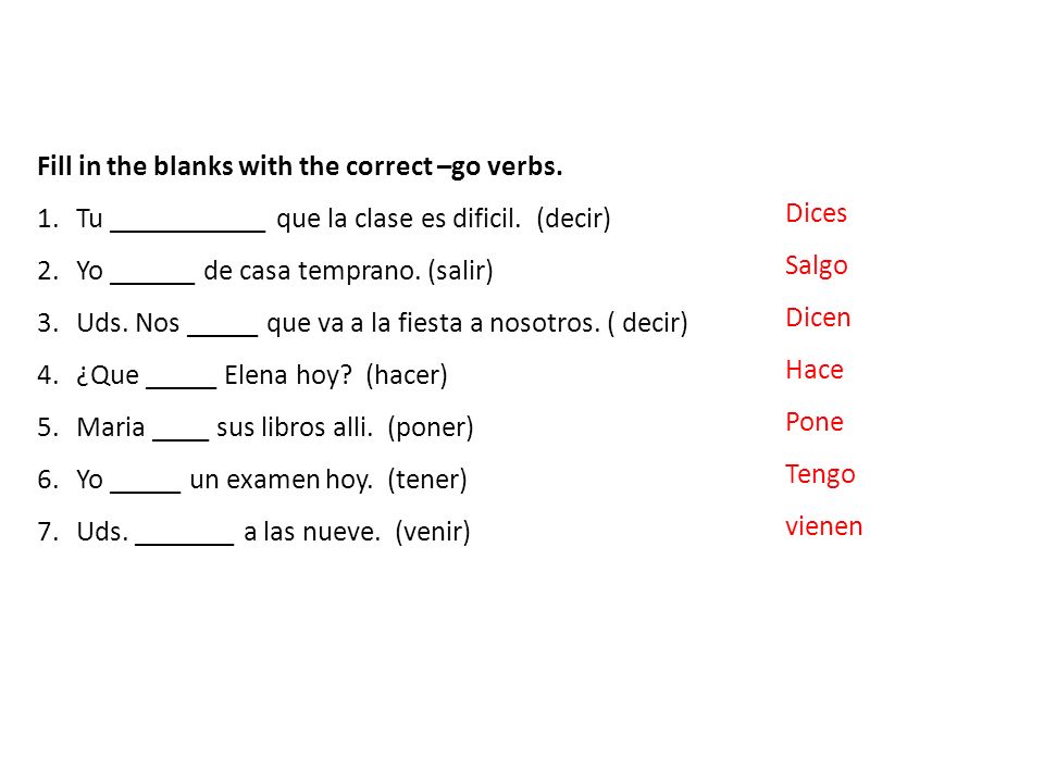Fill in the blanks with the correct –go verbs.