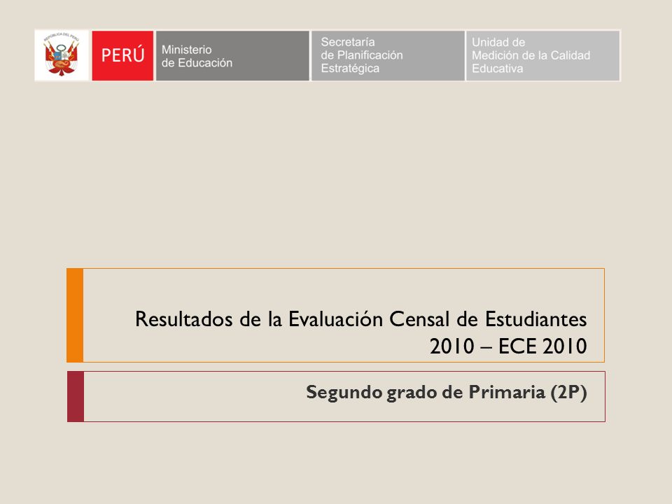 Resultados de la Evaluación Censal de Estudiantes 2010 – ECE 2010