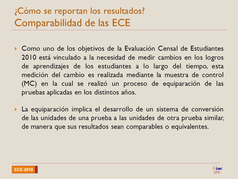 ¿Cómo se reportan los resultados Comparabilidad de las ECE