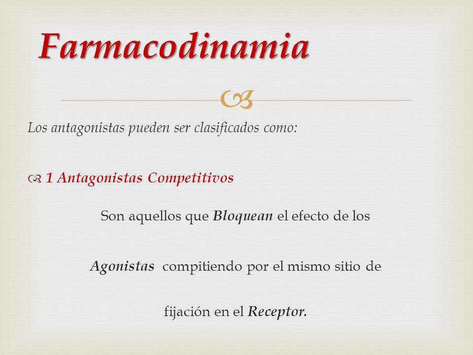 Los antagonistas pueden ser clasificados como: