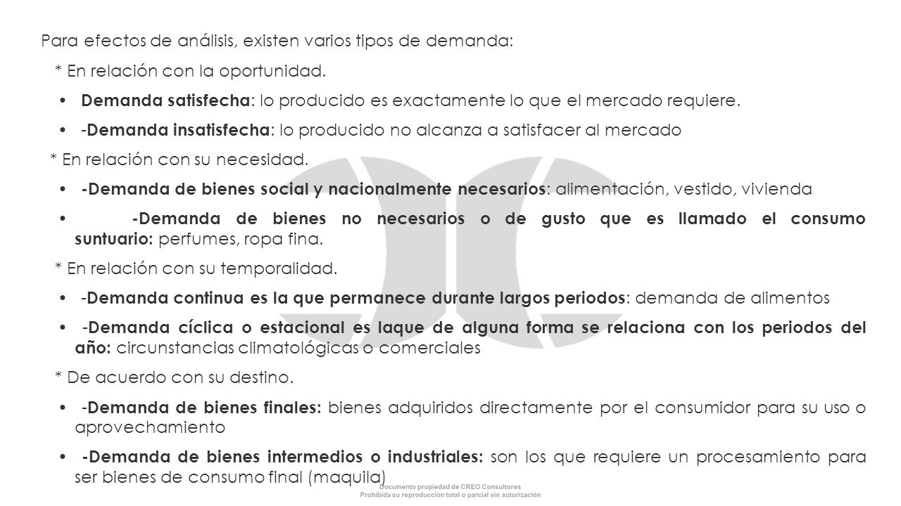 Para efectos de análisis, existen varios tipos de demanda: