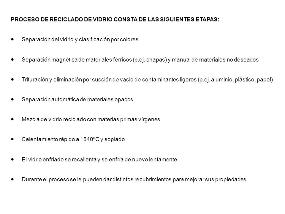PROCESO DE RECICLADO DE VIDRIO CONSTA DE LAS SIGUIENTES ETAPAS: