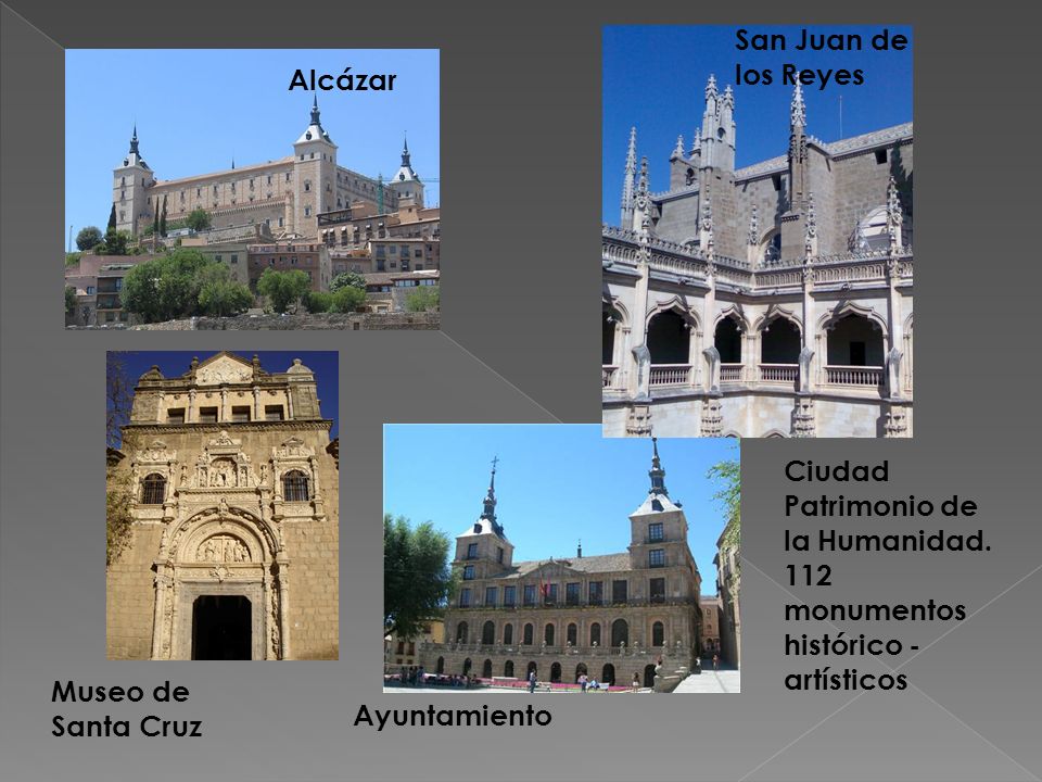 San Juan de los Reyes Alcázar. Ciudad Patrimonio de la Humanidad. 112 monumentos histórico - artísticos.
