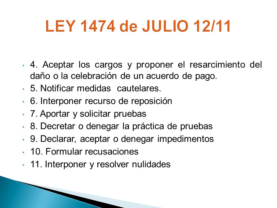 LEY 1474 de JULIO 12/11 4. Aceptar los cargos y proponer el resarcimiento del daño o la celebración de un acuerdo de pago.