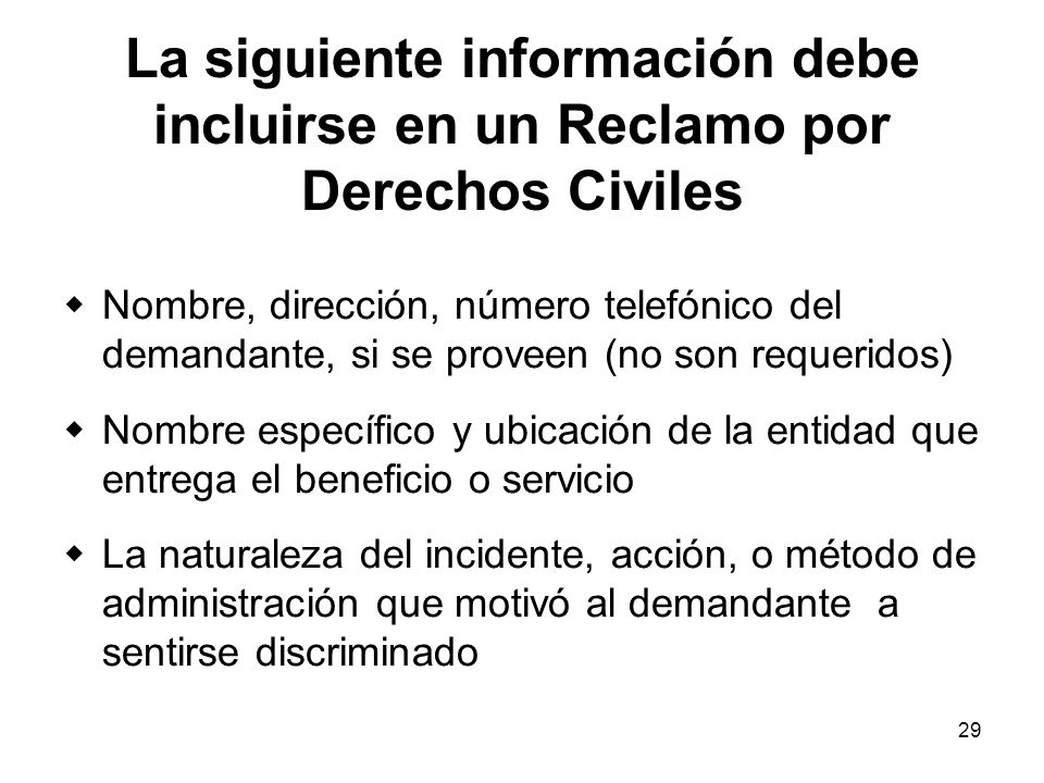 La siguiente información debe incluirse en un Reclamo por Derechos Civiles