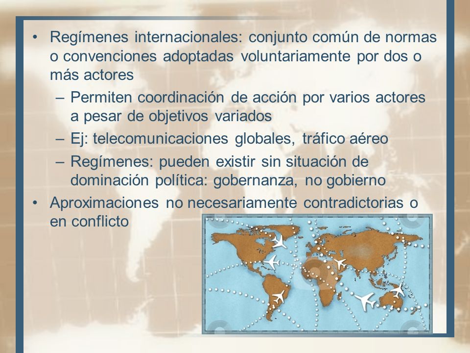 Regímenes internacionales: conjunto común de normas o convenciones adoptadas voluntariamente por dos o más actores