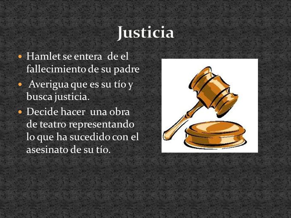 Justicia Hamlet se entera de el fallecimiento de su padre