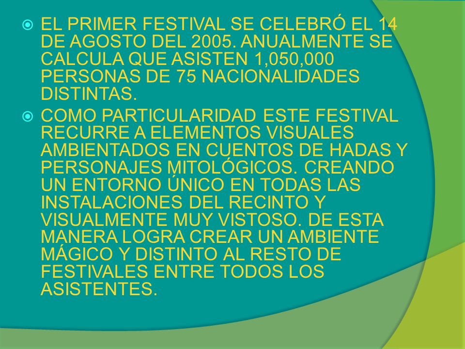 EL PRIMER FESTIVAL SE CELEBRÓ EL 14 DE AGOSTO DEL 2005