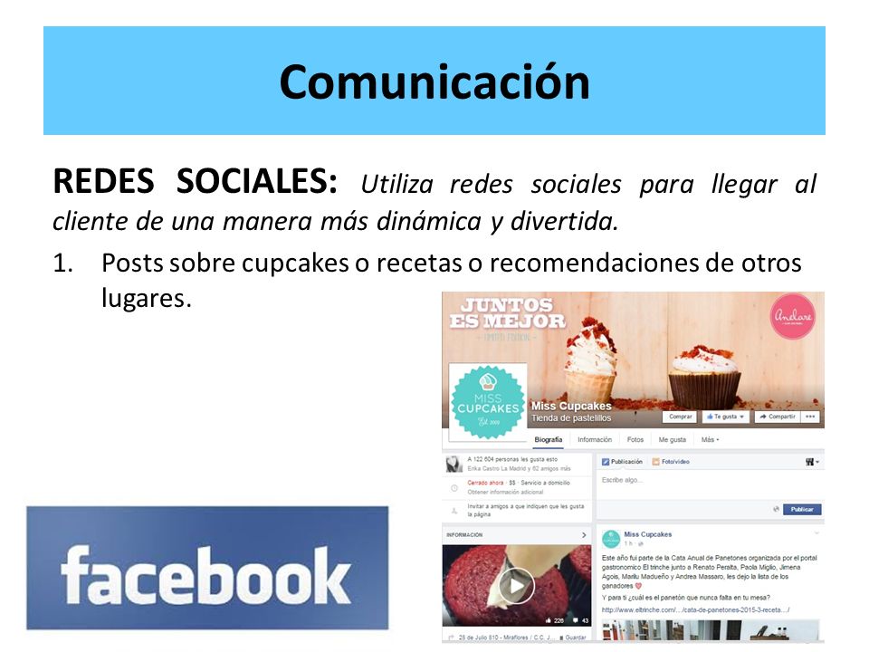 Comunicación REDES SOCIALES: Utiliza redes sociales para llegar al cliente de una manera más dinámica y divertida.