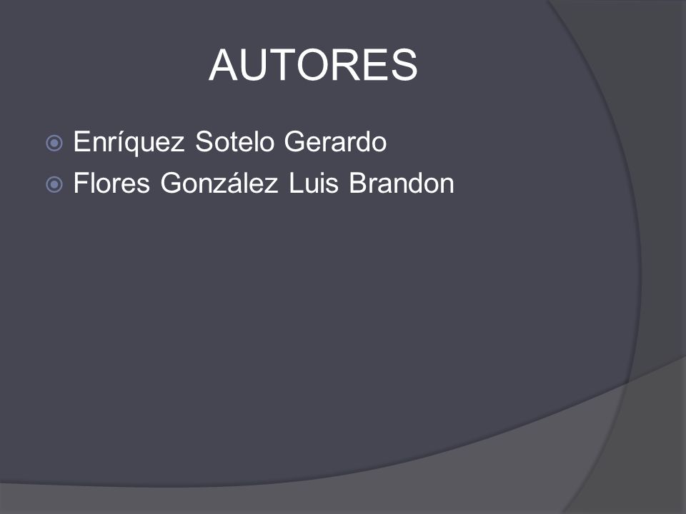 AUTORES Enríquez Sotelo Gerardo Flores González Luis Brandon