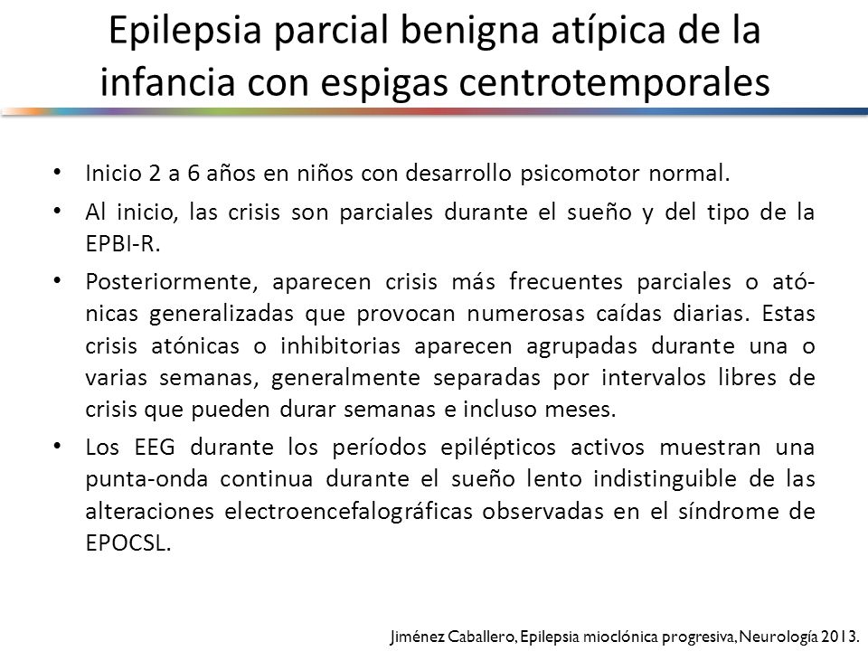 Epilepsia parcial benigna atípica de la infancia con espigas centrotemporales