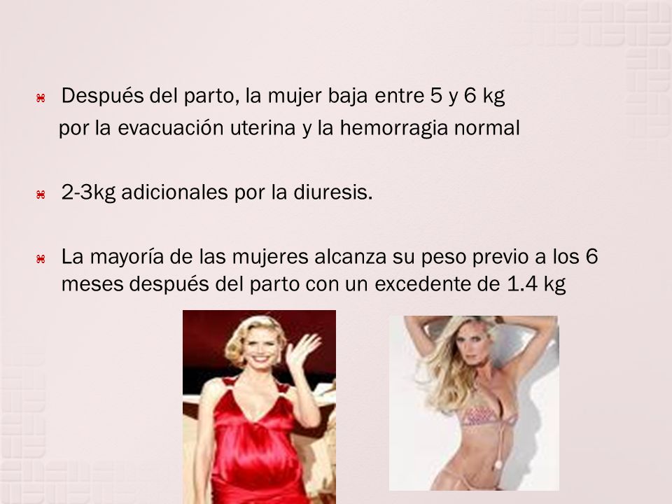 Después del parto, la mujer baja entre 5 y 6 kg