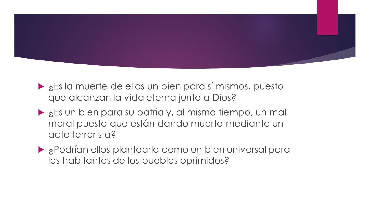 ¿Es la muerte de ellos un bien para sí mismos, puesto que alcanzan la vida eterna junto a Dios