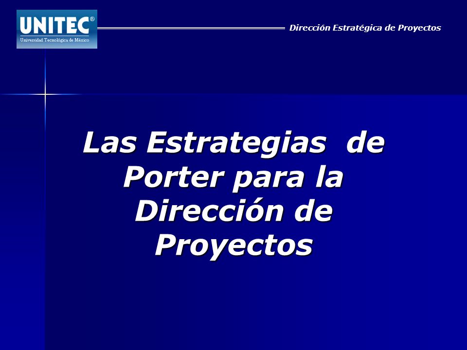 Las Estrategias de Porter para la Dirección de Proyectos