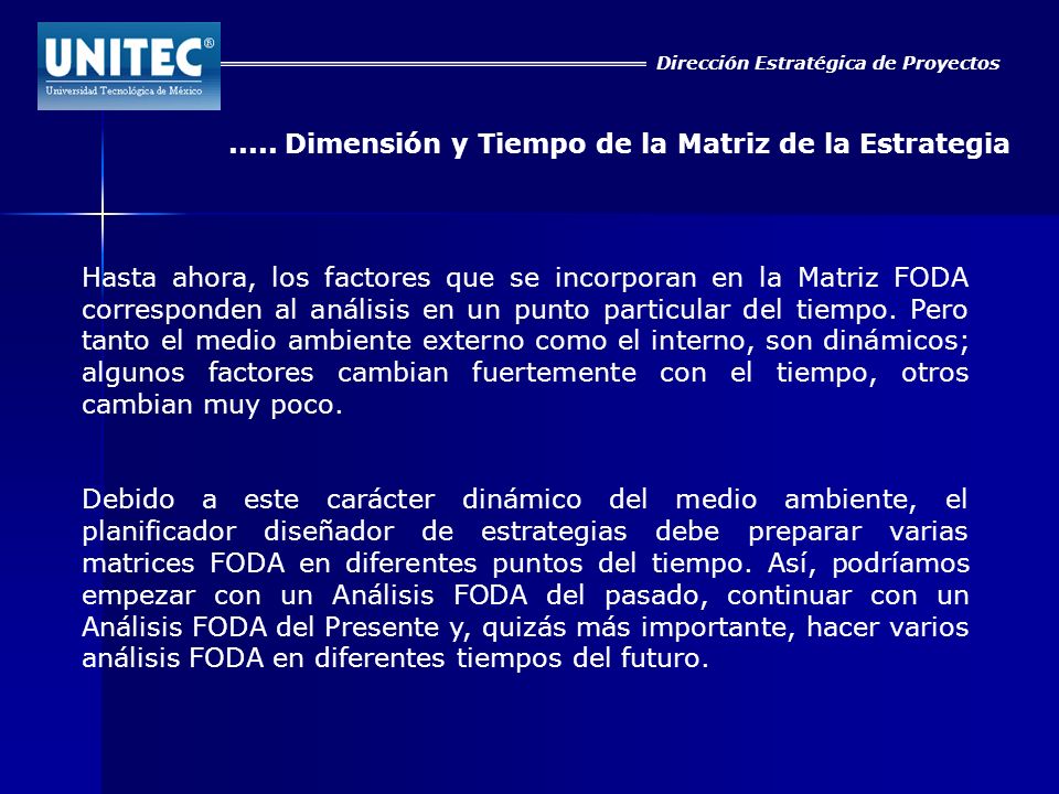 ..... Dimensión y Tiempo de la Matriz de la Estrategia