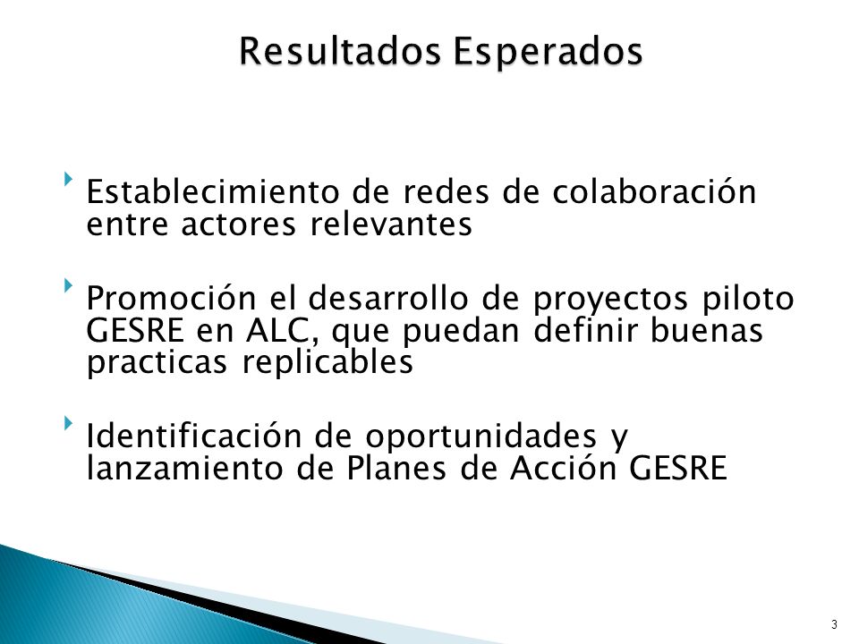 Resultados Esperados Establecimiento de redes de colaboración entre actores relevantes.