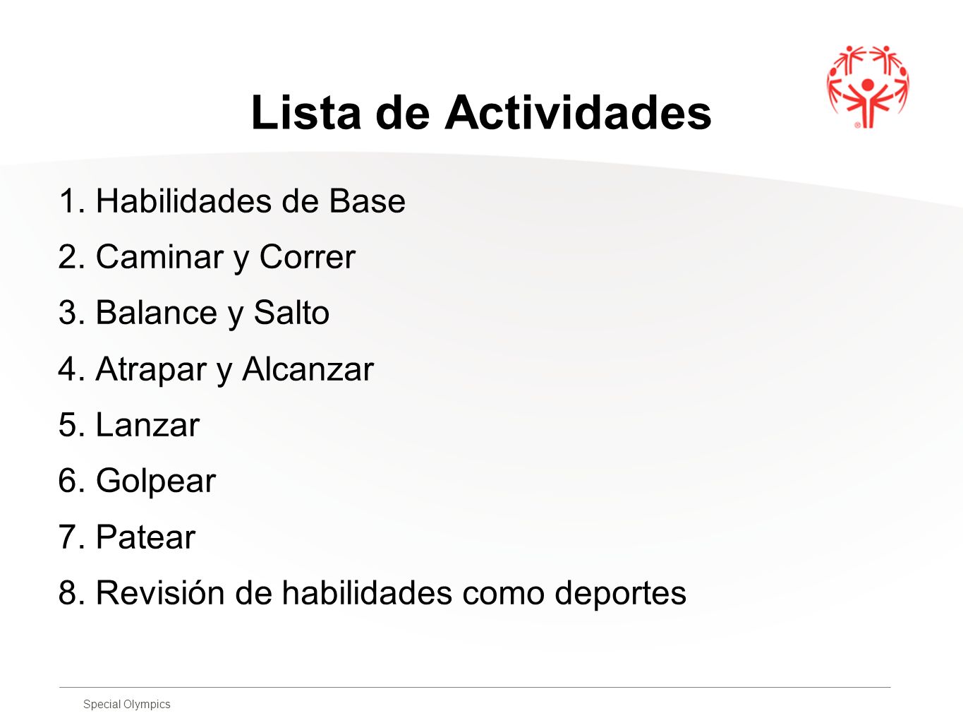 Lista de Actividades 1. Habilidades de Base 2. Caminar y Correr
