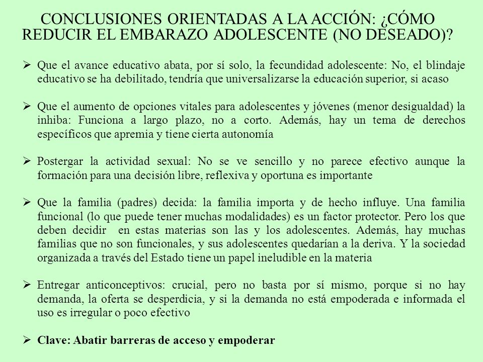 CONCLUSIONES ORIENTADAS A LA ACCIÓN: ¿CÓMO REDUCIR EL EMBARAZO ADOLESCENTE (NO DESEADO)