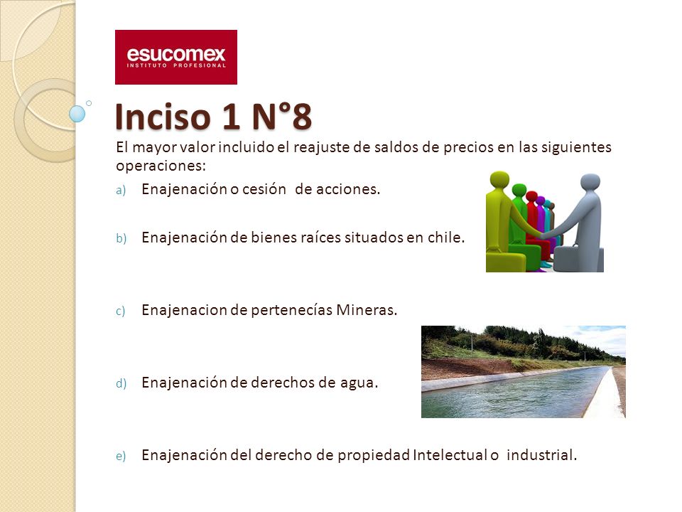 Inciso 1 N°8 El mayor valor incluido el reajuste de saldos de precios en las siguientes operaciones:
