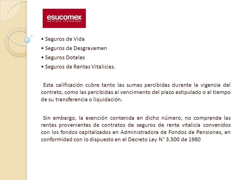 • Seguros de Vida • Seguros de Desgravamen. • Seguros Dotales. • Seguros de Rentas Vitalicias.