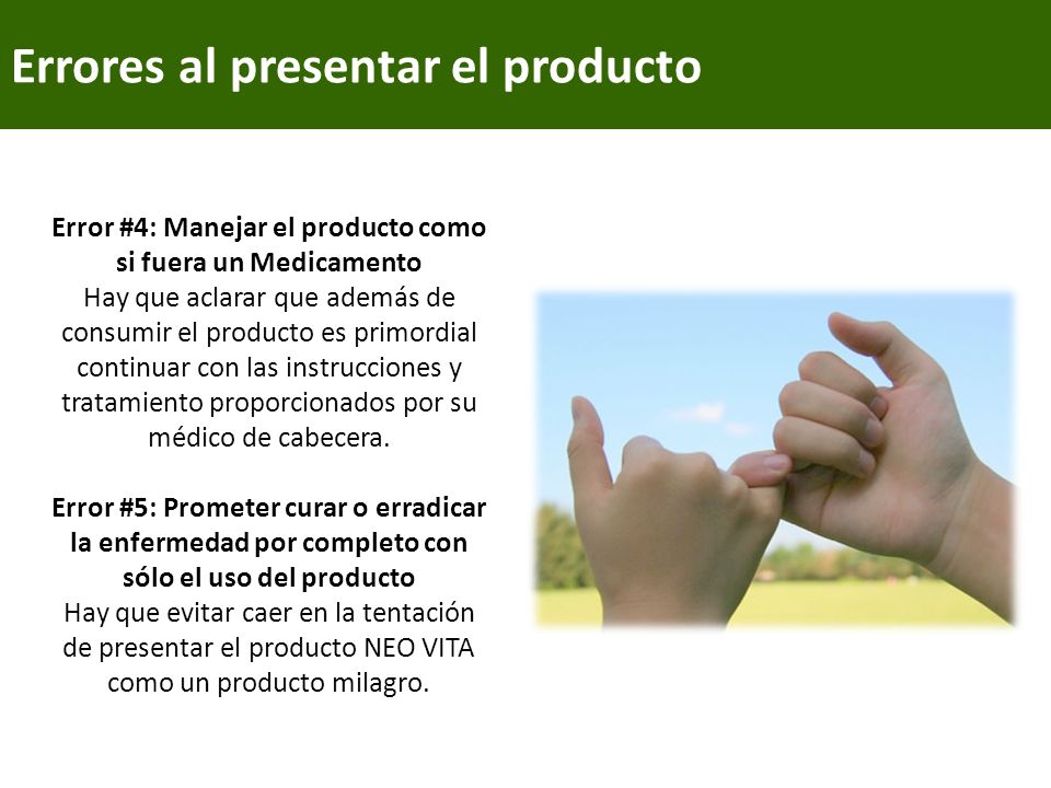 Error #4: Manejar el producto como si fuera un Medicamento