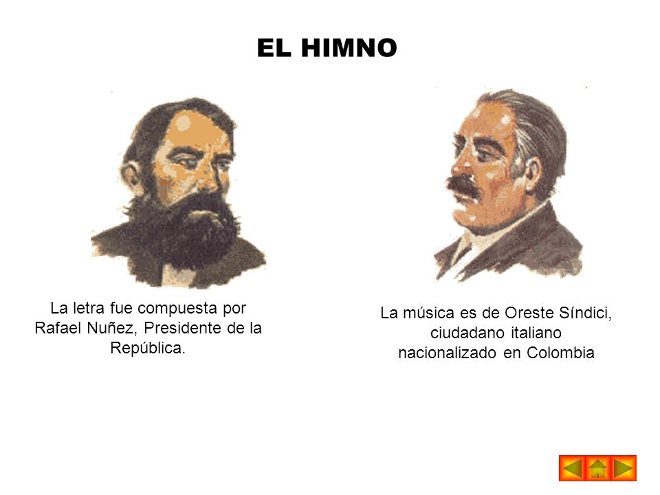 La letra fue compuesta por Rafael Nuñez, Presidente de la República.