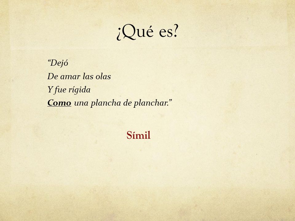 ¿Qué es Símil Dejó De amar las olas Y fue rígida