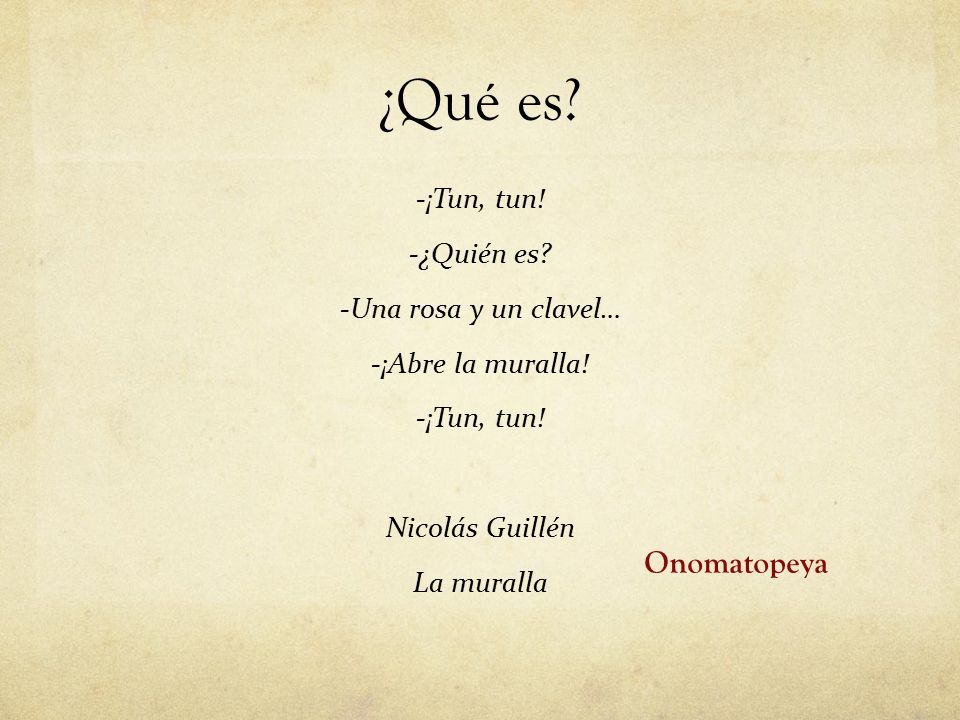 ¿Qué es Onomatopeya -¡Tun, tun! -¿Quién es -Una rosa y un clavel…