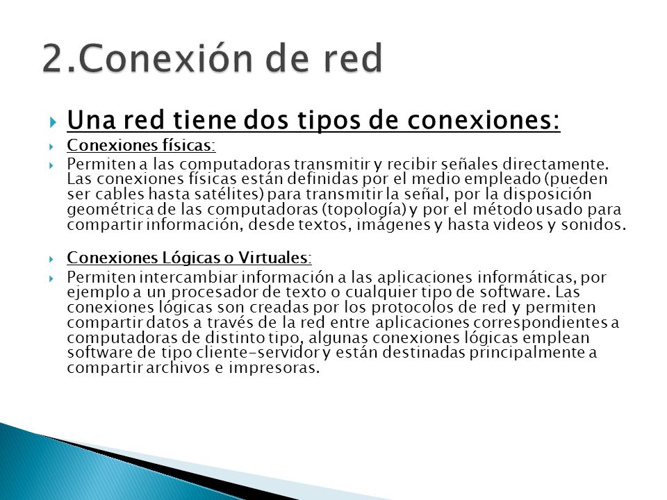 2.Conexión de red Una red tiene dos tipos de conexiones: