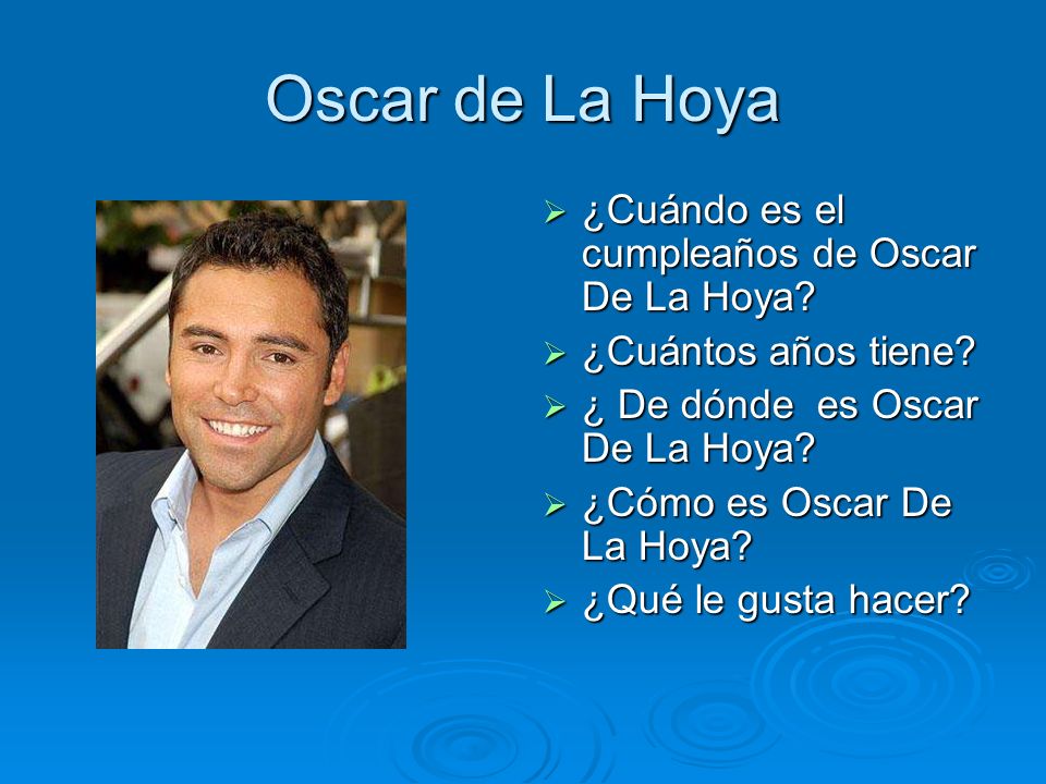 Oscar de La Hoya ¿Cuándo es el cumpleaños de Oscar De La Hoya