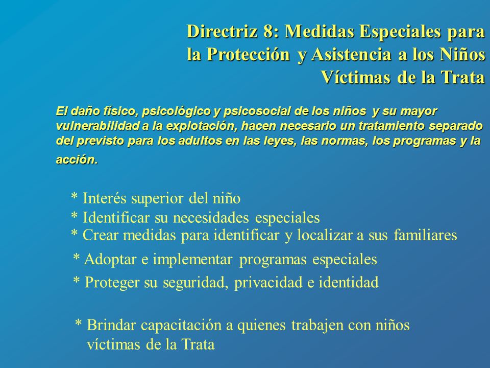 Directriz 8: Medidas Especiales para la Protección y Asistencia a los Niños Víctimas de la Trata