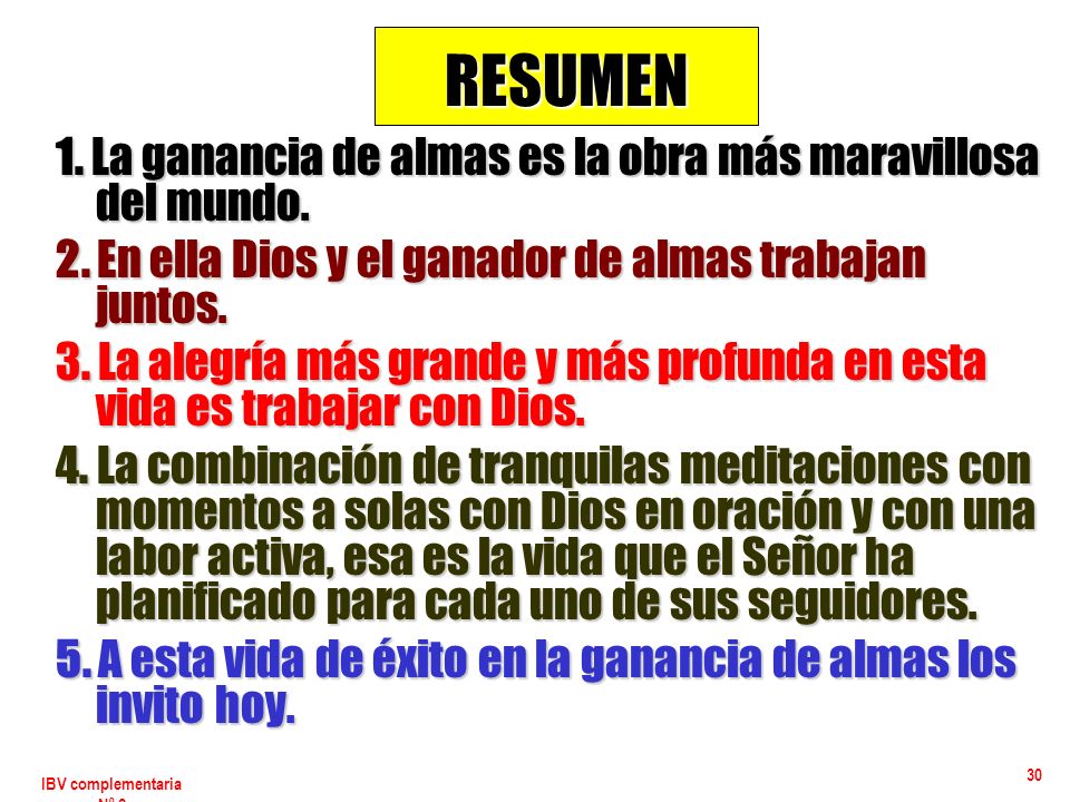 RESUMEN 1. La ganancia de almas es la obra más maravillosa del mundo.
