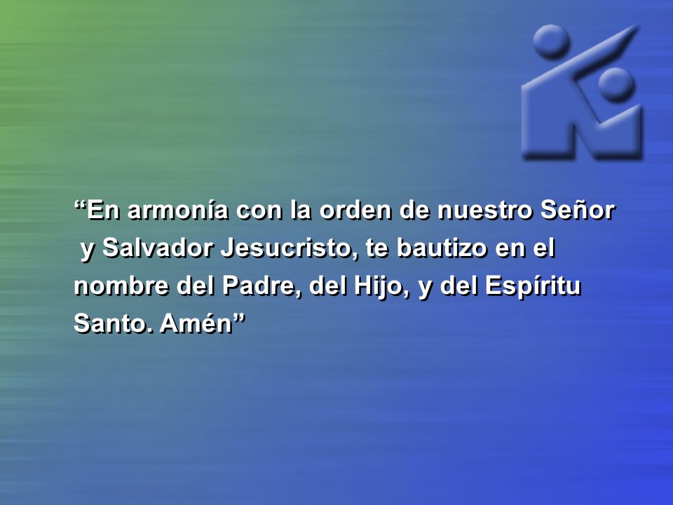 En armonía con la orden de nuestro Señor