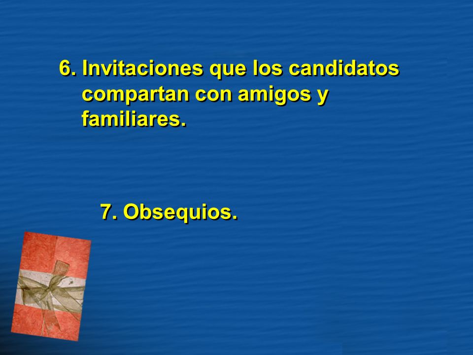 6. Invitaciones que los candidatos compartan con amigos y familiares.