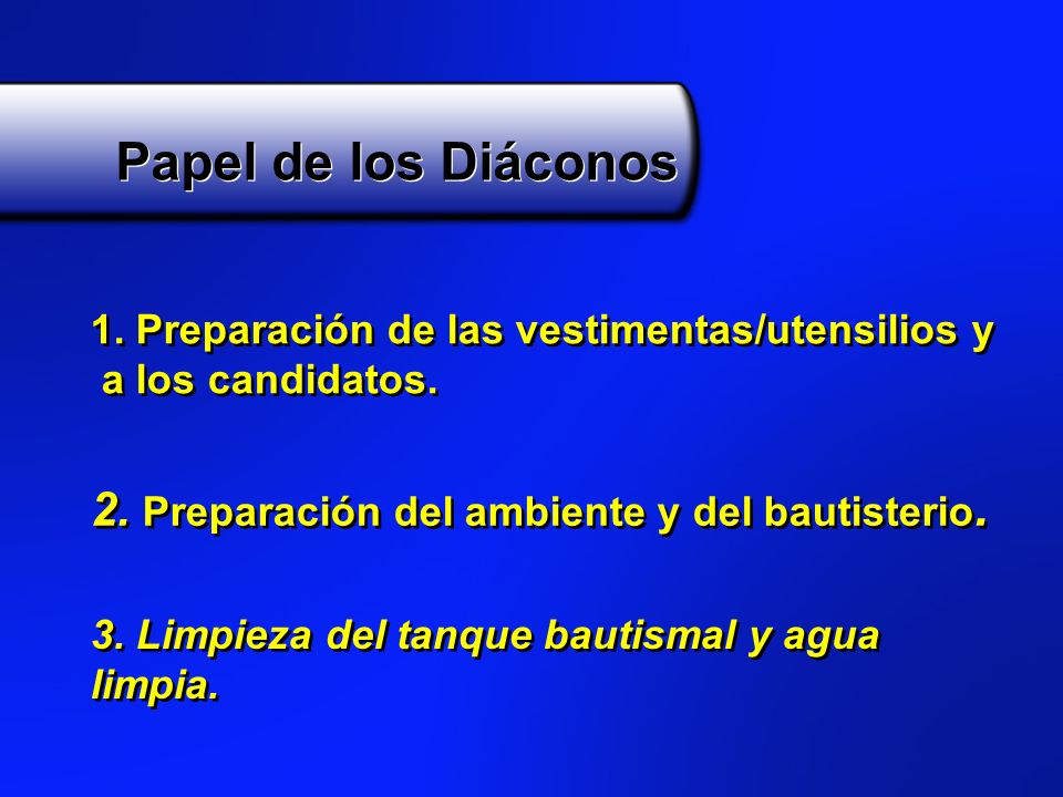 Papel de los Diáconos 2. Preparación del ambiente y del bautisterio.