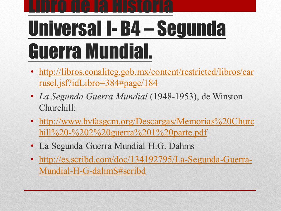 Libro de la Historia Universal I- B4 – Segunda Guerra Mundial.
